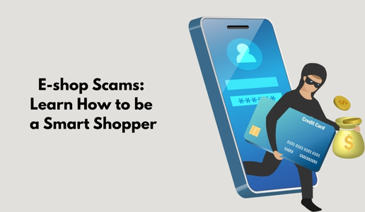 E-shop Scams: Learn How to be a Smart Shopper